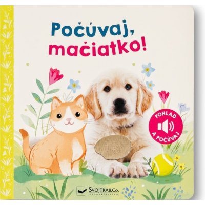 Počúvaj, mačiatko!