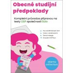 Obecné studijní předpoklady - Kompletní průvodce přípravou na testy OSP společnosti SCIO, 4. vydání - Matěj Vitouch; Kristýna Melicharová; Kateřina Šanderová – Sleviste.cz