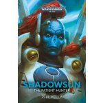 Shadowsun: The Patient Hunter Kelly PhilPevná vazba – Hledejceny.cz