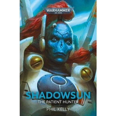 Shadowsun: The Patient Hunter Kelly PhilPevná vazba – Hledejceny.cz