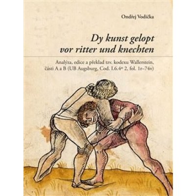 Dy kunst gelopt vor ritter und knechten - Ondřej Vodička