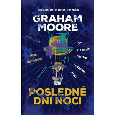 Posledné dni noci - Graham Moore – Hledejceny.cz