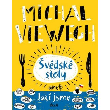 Švédské stoly aneb Jací jsme - Michal Viewegh