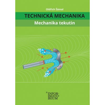 Technická Mechanika – Mechanika tekutin - Oldřich Šámal – Zbozi.Blesk.cz