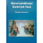 Stanislav Burachovič: Slavní návštěvníci Karlových Varů – Hledejceny.cz