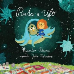 Berta a Ufo - Miroslav Adamec