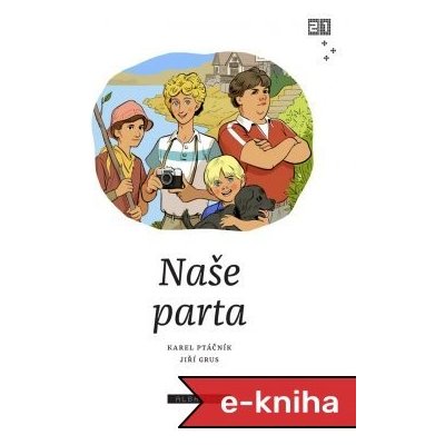 Naše parta - Karel Ptáčník – Hledejceny.cz