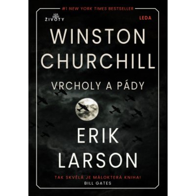 Vrcholy a pády Winstona Churchilla - Erik Larson