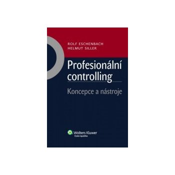 Profesionální controlling - Rolf Eschenbach, Helmut Siller
