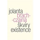 Škvíry existence - Brach-Czaina, Jolanta, Brožovaná vazba paperback