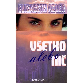 Všetko alebo nič - Elizabeth Adler
