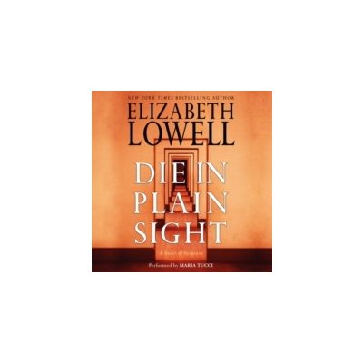 Die in Plain Sight - Lowell Elizabeth, Tucci Maria – Hledejceny.cz