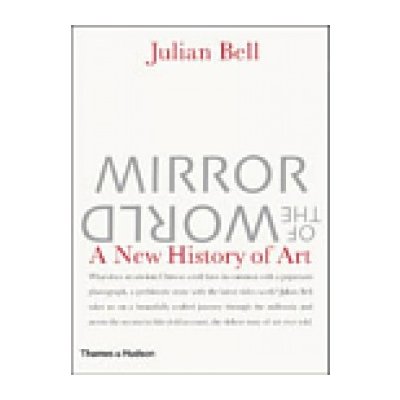 Mirror of the World - Julian Bell – Hledejceny.cz