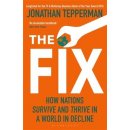 The Fix: How Nations Survive and Thrive in a... Managing Editor Jonathan Tepper