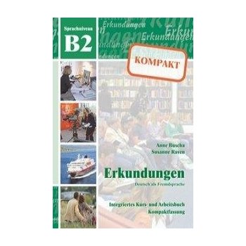 Erkundungen Deutsch als Fremdsprache KOMPAKT B2