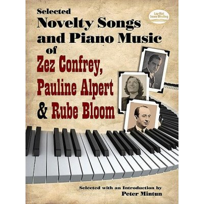 Selected Novelty Songs and Piano Music of Zez Confrey Pauline Alpert & Rube Bloom noty na klavír – Hledejceny.cz