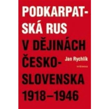 Podkarpatská Rus v dějinách Československa 1918–1946