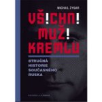 Všichni muži Kremlu - Michail Zygar – Sleviste.cz