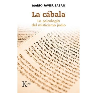La Cabala: La Psicologia del Misticismo Judio Saban Mario JavierPaperback