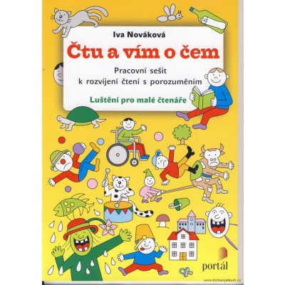 Čtu a vím o čem - Pracovní sešit k rozvíjení čtení s porozuměním - Iva Nováková