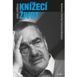 Knížecí život - Schwarzenberg Karel, Hvížďala Karel, – Hledejceny.cz