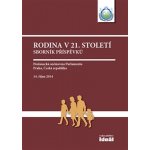 Rodina v 21. století - Sborník příspěvků – Hledejceny.cz