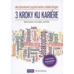 3 Kroky ku kariére Martina Kazičková, Peter Kazička, Jozef Ďurian – Hledejceny.cz
