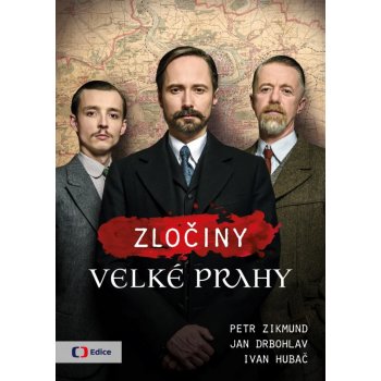 Zikmund Petr, Drbohlav Jan, Hubač Ivan: Zločiny Velké Prahy