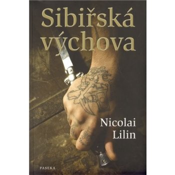 Sibiřská výchova - Nicolai Lilin