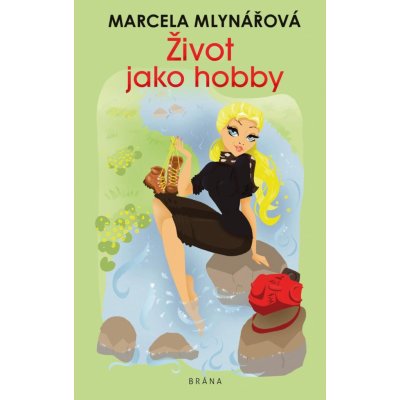 Život jako hobby - Mlynářová Marcela – Zbozi.Blesk.cz