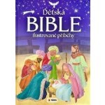 Dětská Bible - Ilustrované příběhy – Hledejceny.cz