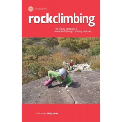 Rock Climbing - Essential Skills and Techniques Peter Libby – Zboží Dáma
