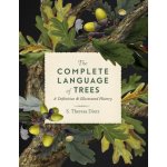The Complete Language of Trees: A Definitive and Illustrated History - S. Theresa Dietz – Hledejceny.cz