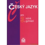 Český jazyk pro 3. r. gymnázií – Hledejceny.cz