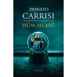Dům hlasů - Donato Carrisi – Zboží Dáma