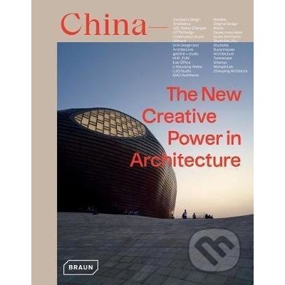 China: The New Creative Power in Architecture - Chris van Uffelen