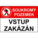 Plastová tabulka Soukromý pozemek, vstup zakázán 210x148 mm – Hledejceny.cz
