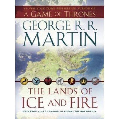 The Lands of Ice and Fire, 12 maps - George R. R. Martin