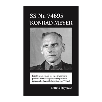 SS-Nr. 74695 Konrad Meyer - Meyerová , Bettina, Pevná vazba vázaná – Hledejceny.cz