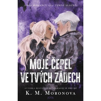 Moje čepel ve tvých zádech - K.M. Moronova – Hledejceny.cz