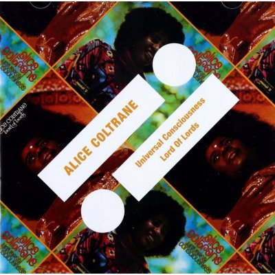 Coltrane Alice - Universal Conciousness Lord Of Lords CD – Hledejceny.cz