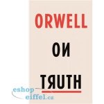 Orwell on Truth – Hledejceny.cz