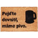 Home Elements Rohožka s textem Pojďte dovnitř,máme pivo hnědá 40 x 60 cm