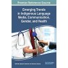 Cizojazyčná kniha Emerging Trends in Indigenous Language Media, Communication, Gender, and Health - (Oyesomi Kehinde Opeyemi)(Pevná vazba)