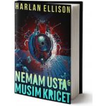 Nemám ústa a musím křičet - Ellison Harlan – Hledejceny.cz