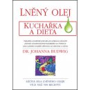 Lněný olej. Kuchařka a dieta - Johanna Budwig