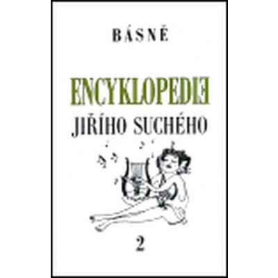 Encyklopedie Jiřího Suchého, svazek 2 Básně Suchý Jiří – Hledejceny.cz