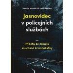 Jasnovidec v policejních službách - Příběhy ze zákulisí současné kriminalistiky - Krzysztof Jackowski – Sleviste.cz