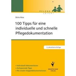 100 Tipps für eine individuelle und schnelle Pflegedokumentation