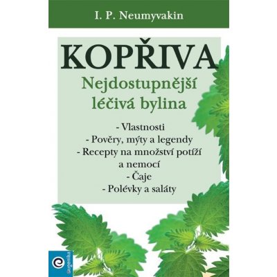 Kopřiva - Nejdostupnější léčivá bylina - Neumyvakin I. P. – Zboží Mobilmania